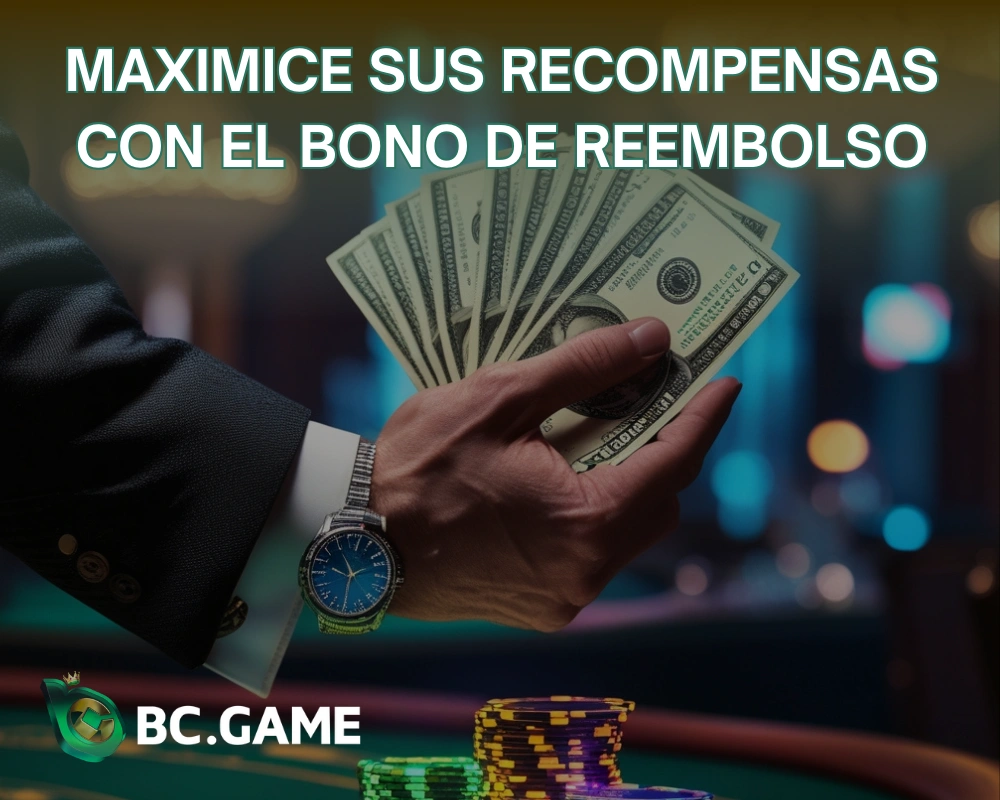 Maximice sus recompensas con el bono de reembolso